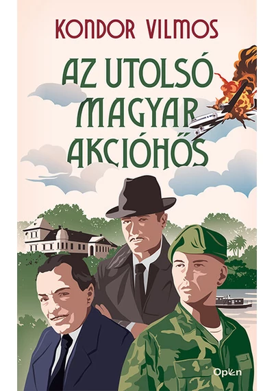 Az utolsó magyar akcióhős Kondor Vilmos