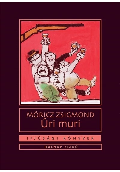 Úri muri - Móricz Zsigmond