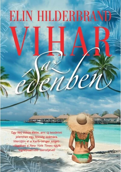 Vihar az édenben (éldekorált) - Éden-trilógia 1. Elin Hilderbrand