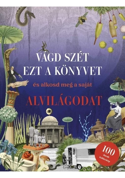 Vágd szét ezt a könyvet, és alkosd meg a saját Alvilágodat - Kollázskönyv Eliza Scott