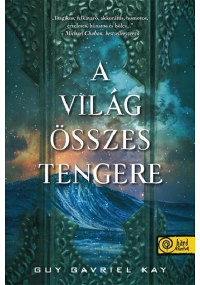 A világ összes tengere Guy Gavriel Kay