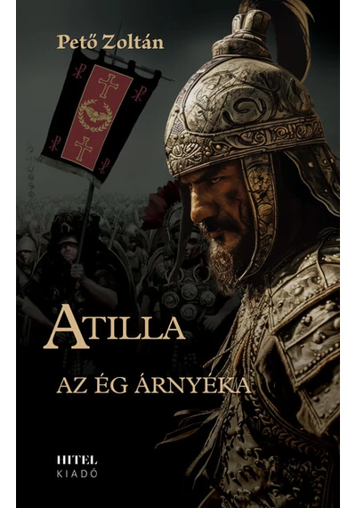 Atilla - Az ég árnyéka I. Pető Zoltán