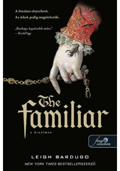 The Familiar - A bizalmas Leigh Bardugo