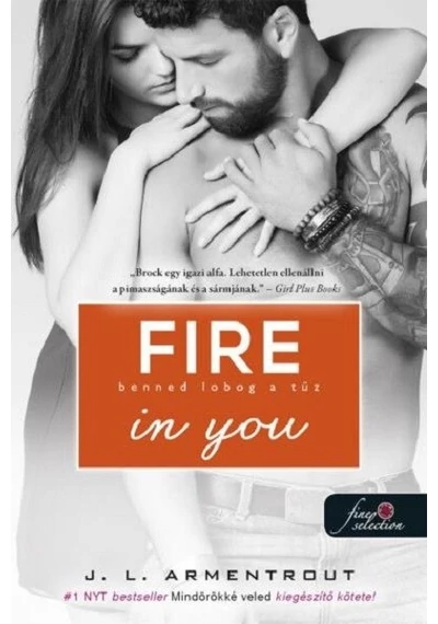 Fire In You - Benned lobog a tűz J. L. Armentrout