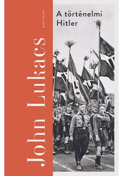 A történelmi Hitler John Lukács