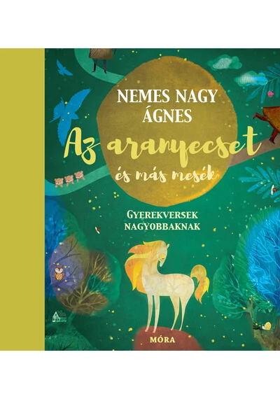 Az aranyecset - Gyerekversek és mesék nagyobbaknak Nemes Nagy Ágnes