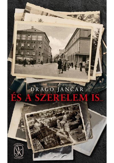 És a szerelem is... Drago Jancar