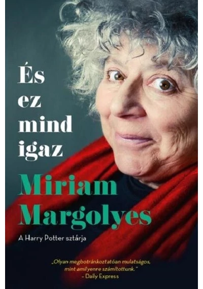 És ez mind igaz Miriam Margolyes