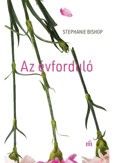 Az évforduló Stephanie Bishop