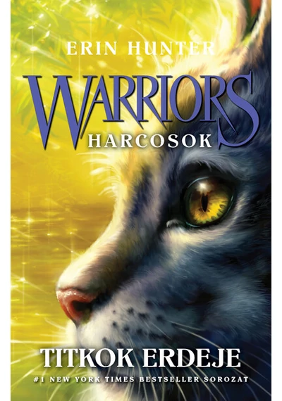 Warriors - Harcosok 3. - Titkok erdeje Erin Hunter