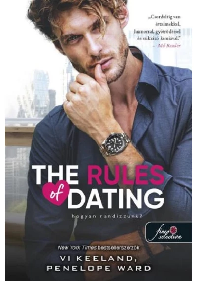 The Rules of Dating - Hogyan randizzunk? Penelope Ward, Vi Keeland