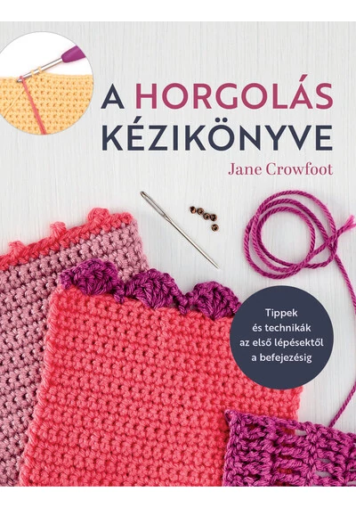 A horgolás kézikönyve Jane Crowfoot