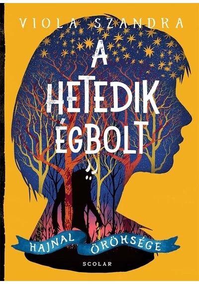 A hetedik Égbolt - Hajnal öröksége Viola Szandra
