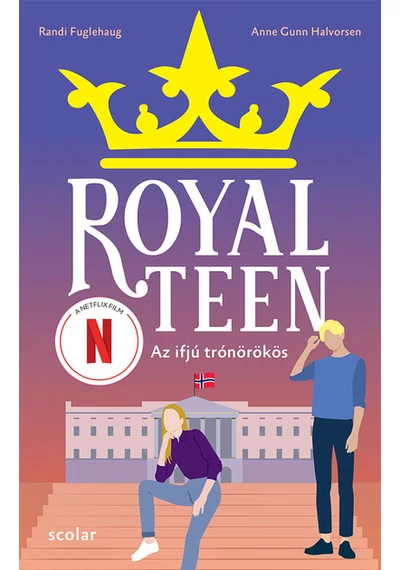 Az ifjú trónörökös - Royalteen 1. Anne Gunn Halvorsen, Randi Fuglehaug
