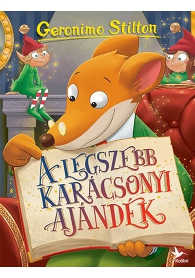 A legszebb karácsonyi ajándék - Mulatságos történetek (új kiadás) Geronimo Stilton