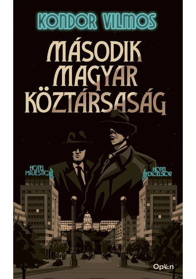 Második magyar köztársaság (új kiadás) Kondor Vilmos