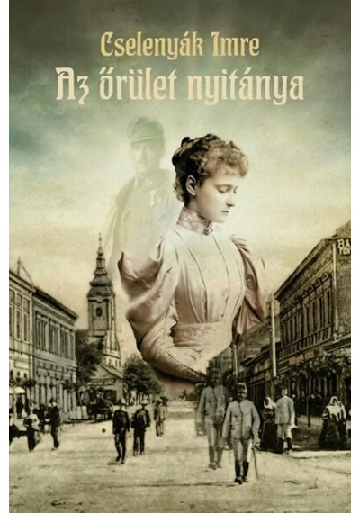 Az őrület nyitánya Cselenyák Imre