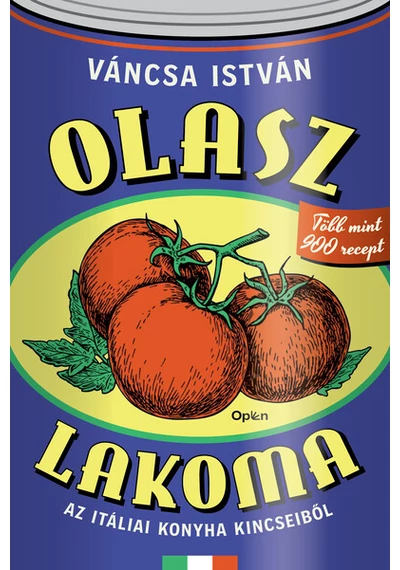 Olasz lakoma - Az itáliai konyha kincseiből Váncsa István