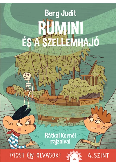 Rumini és a szellemhajó - Most én olvasok! 4. szint Berg Judit