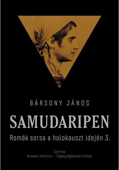 Samudaripen - Romák sorsa a holokauszt idején 3. - Bársony János
