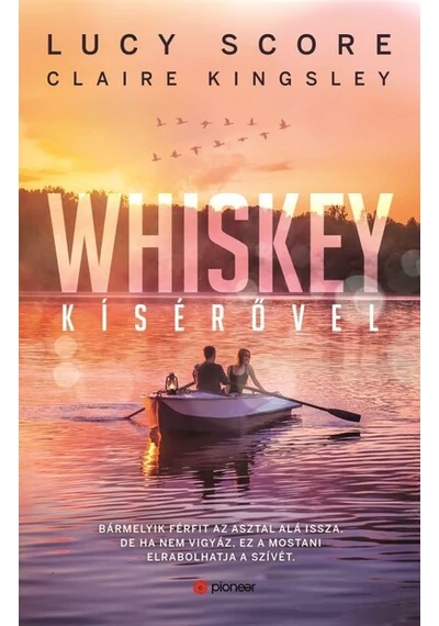 Whiskey kísérővel Claire Kingsley, Lucy Score