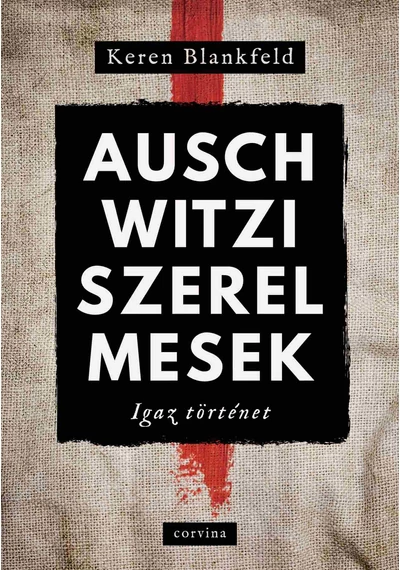Auschwitzi szerelmesek Keren Blankfeld, konyvaruhaz.eu, könyvesbolt, 