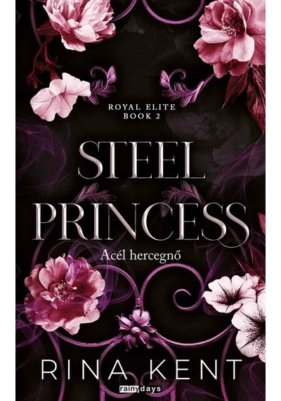 Steel Princess - Acél hercegnő - Royal Elite Book 2 (éldekorált) Rina Kent, könyváruház, 