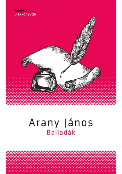 Balladák - Talentum Diákkönyvtár (új kiadás) Arany János, könyváruház, könyvesbolt, jókönyv, 