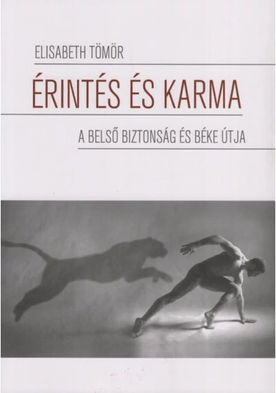 Érintés és karma - A belső biztonság és béke útja Elisabeth Tömör, konyvaruhaz.eu, sikerkönyvek, 