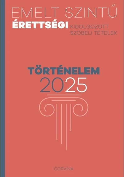 Emelt szintű érettségi 2025 - Történelem, konyvaruhaz.eu, könyvesbolt, 