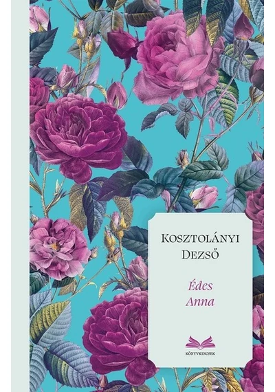 Édes Anna - Könyvkincsek Kosztolányi Dezső, konyvaruhaz.eu, könyvesbolt, 