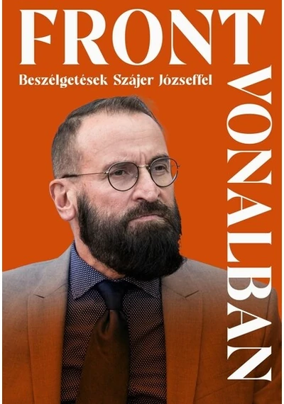 Frontvonalban - Beszélgetések Szájer Józseffel Baczoni Dorottya (szerk.), könyváruház, 