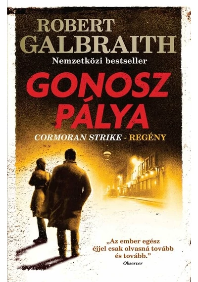 Gonosz pálya - Cormoran Strike (4. kiadás) Robert Galbraith (J. K. Rowling), konyvaruhaz.eu, sikerkönyv, 