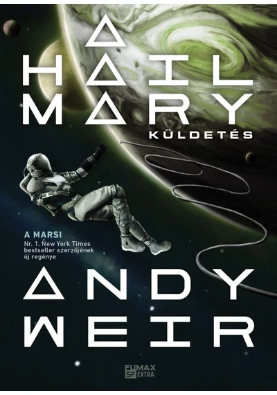 A Hail Mary-küldetés - Andy Weir, könyváruház, könyvesbolt, 