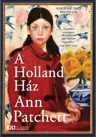 A Holland Ház - KULT Könyvek sorozat Ann Patchett, konyvaruhaz.eu, könyvesbolt, 