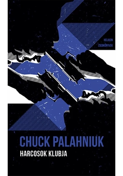 Harcosok klubja - Helikon Zsebkönyvek 94. (új kiadás) Chuck Palahniuk