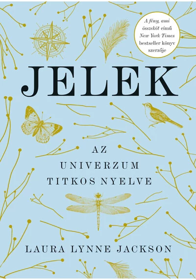 Jelek - Az univerzum titkos nyelve Laura Lynne Jackson, konyvaruhaz.eu, könyvesbolt, 