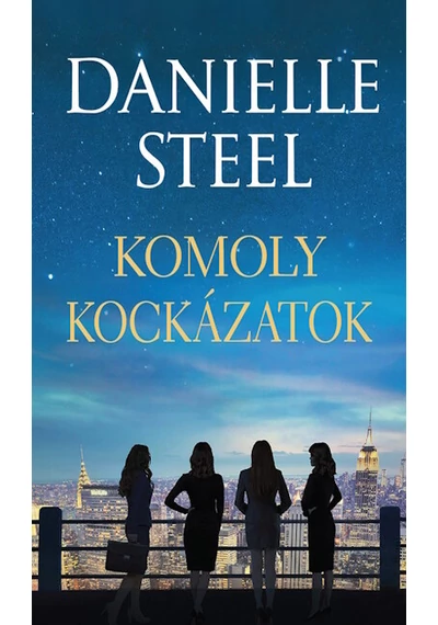 Komoly kockázatok Danielle Steel, könyvaruhaz, könyvesbolt, jókönyv, 