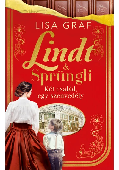 Lindt &amp; Sprüngli – Két család, egy szenvedély Lisa Graf, konyvaruhaz.eu, könyvesbolt, 