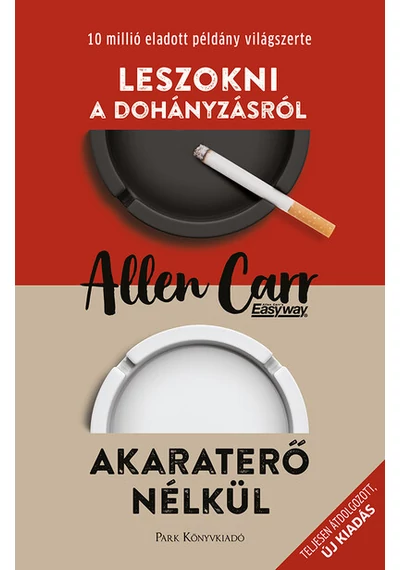 Leszokni a dohányzásról - Akaraterő nélkül - Allen Carr segítségével  Allen Carr, konyvaruhaz.eu, könyvesbolt, 
