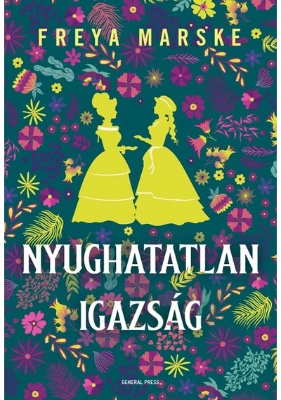 Nyughatatlan igazság - Az utolsó kötés Freya Marske