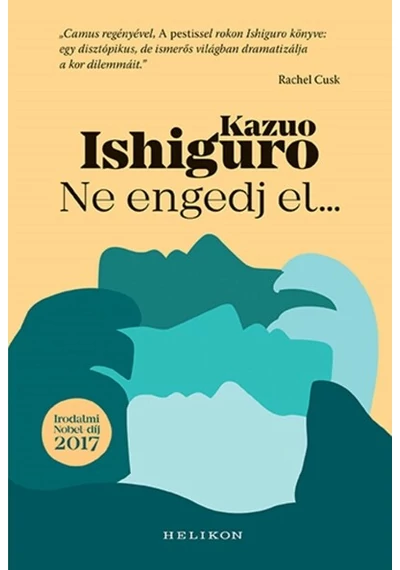 Ne engedj el...  Kazuo Ishiguro, konyvaruhaz.eu, siker könyv, 