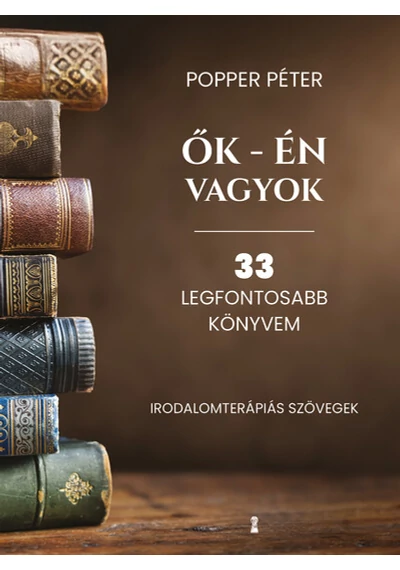Ők - én vagyok - 33 legfontosabb könyvem (új kiadás) Popper Péter, konyvaruhaz.eu, könyvesbolt, 