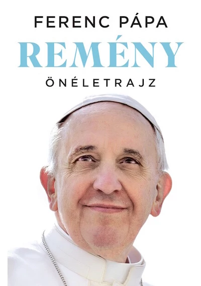 Remény - Önéletrajz Ferenc Pápa, konyvaruhaz.eu, könyvesbolt, 