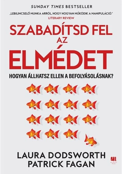 Szabadítsd fel az elmédet Laura Dodsworth, Patrick Fagan, konyvaruhaz.eu, könyvesbolt, 