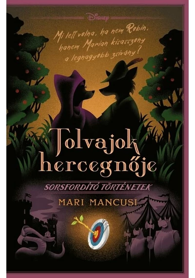 Tolvajok hercegnője - Disney - Sorsfordító történetek Mari Mancusi