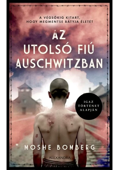 Az utolsó fiú Auschwitzban Moshe Bomberg, konyvaruhaz.eu, könyvesbolt, 