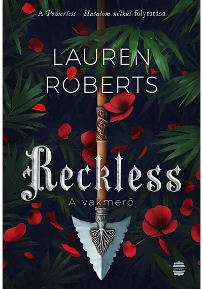 Reckless - A vakmerő (éldekorált) Lauren Roberts, konyvaruhaz.eu, sikerkönyv,