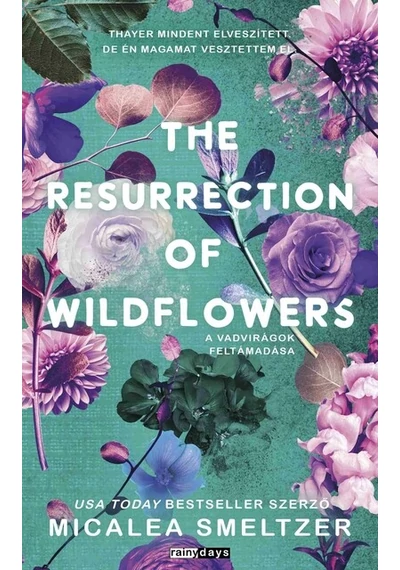 The Resurrection Of Wildflowers - A vadvirágok feltámadása (éldekorált) Micalea Smeltzer, konyvaruhaz.eu, könyvaesbolt, 