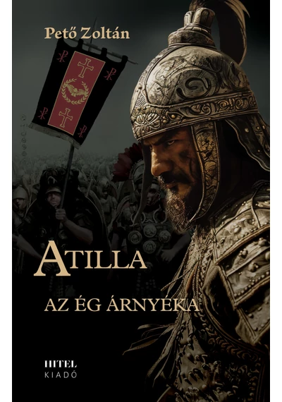 Atilla - Az ég árnyéka I. Pető Zoltán